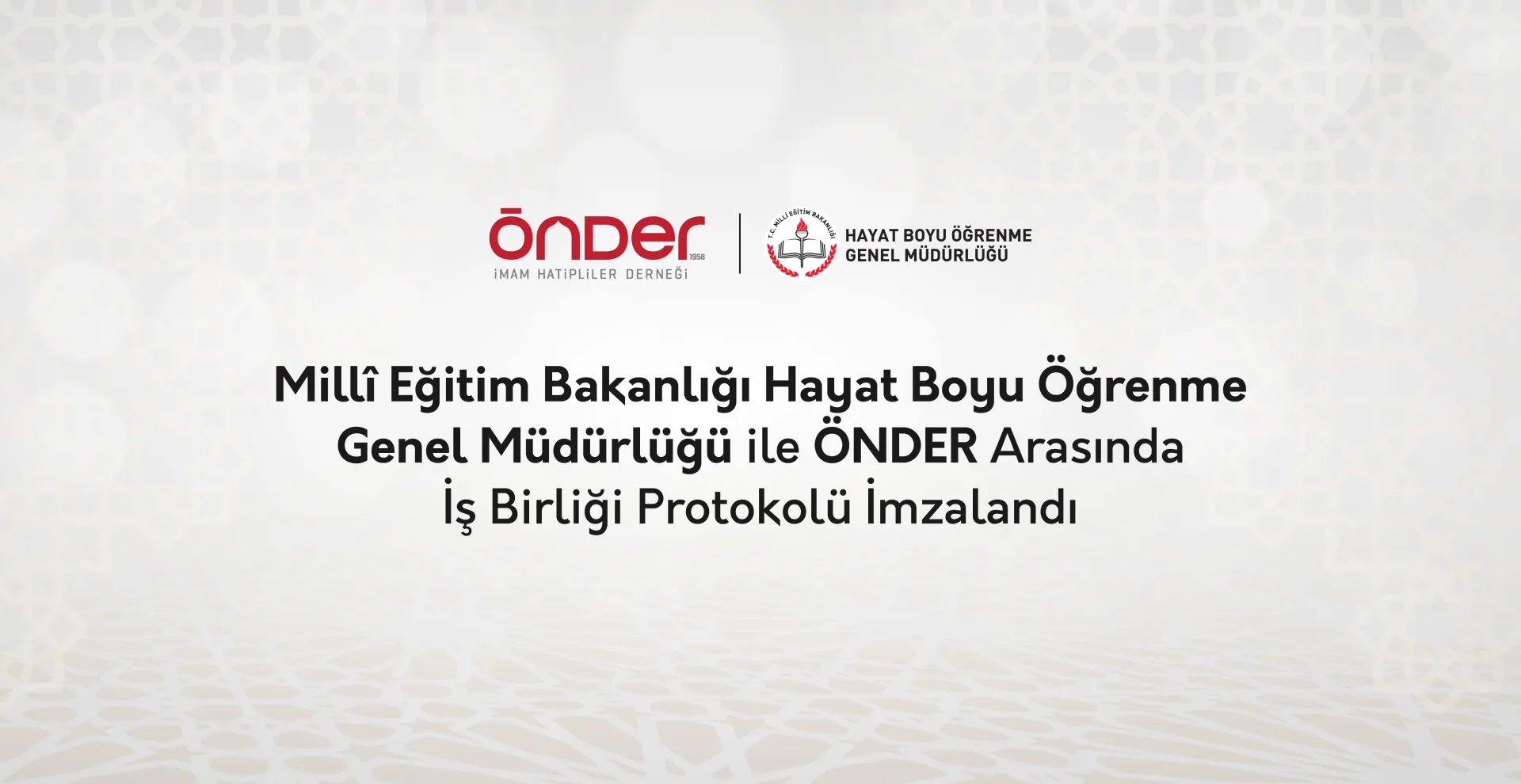 ÖNDER İLE MİLLİ EĞİTİM BAKANLIĞI HAYAT BOYU ÖĞRENME GENEL MÜDÜRLÜĞÜ ARASINDA İŞ BİRLİĞİ PROTOKOLÜ