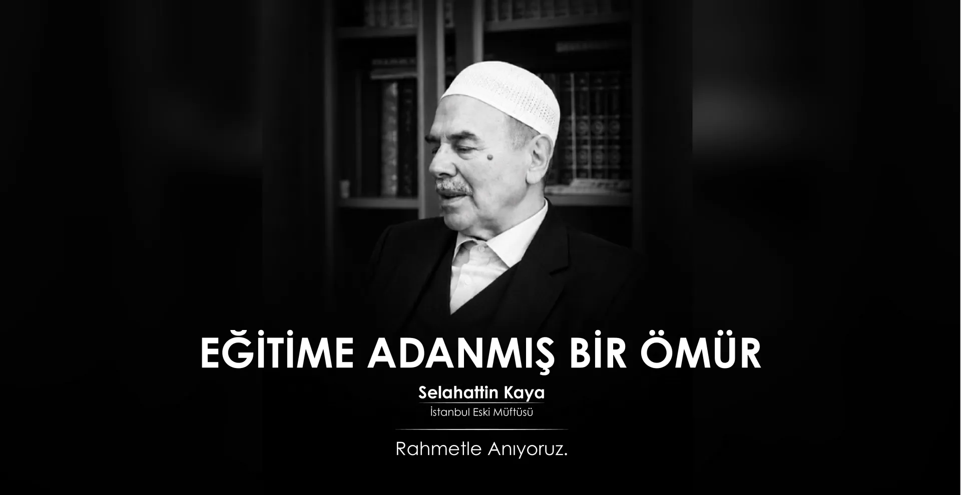 SELAHATTİN KAYA: EĞİTİME ADANMIŞ BİR ÖMÜR